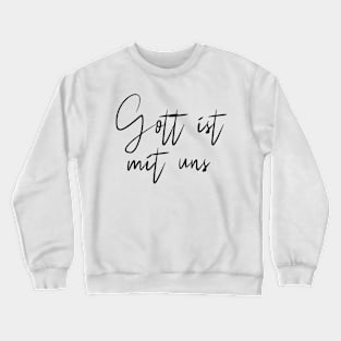 Gott ist mit uns Crewneck Sweatshirt